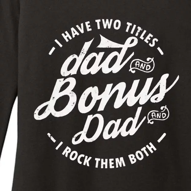 I Have Two Titles Dad and Bonus Dad gifts Funny step dad Womens CVC Long Sleeve Shirt