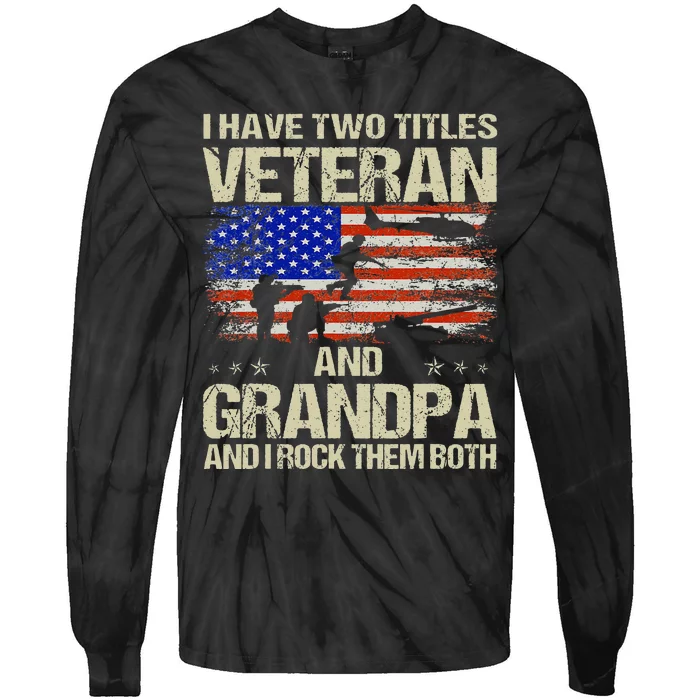 I Have Two Titles Veteran And Grandpa Retro Father's Day Tie-Dye Long Sleeve Shirt