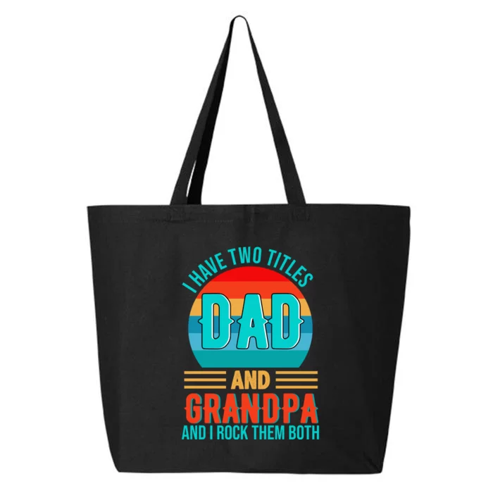 I Have Two Titles Dad And Grandpa I Rock Them Both Sunset 25L Jumbo Tote