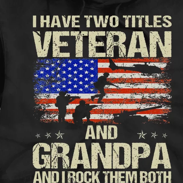 I Have Two Titles Veteran And Grandpa Retro Fathers Day Tie Dye Hoodie