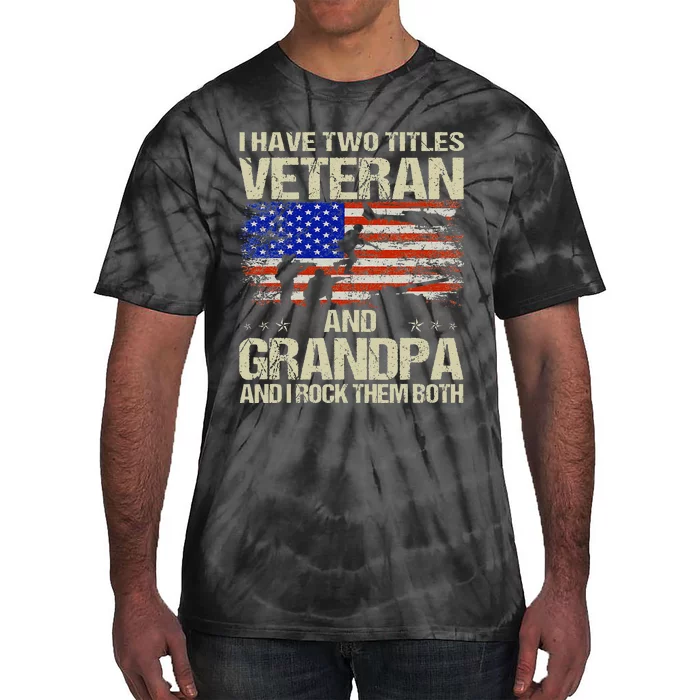 I Have Two Titles Veteran And Grandpa Retro Fathers Day Tie-Dye T-Shirt