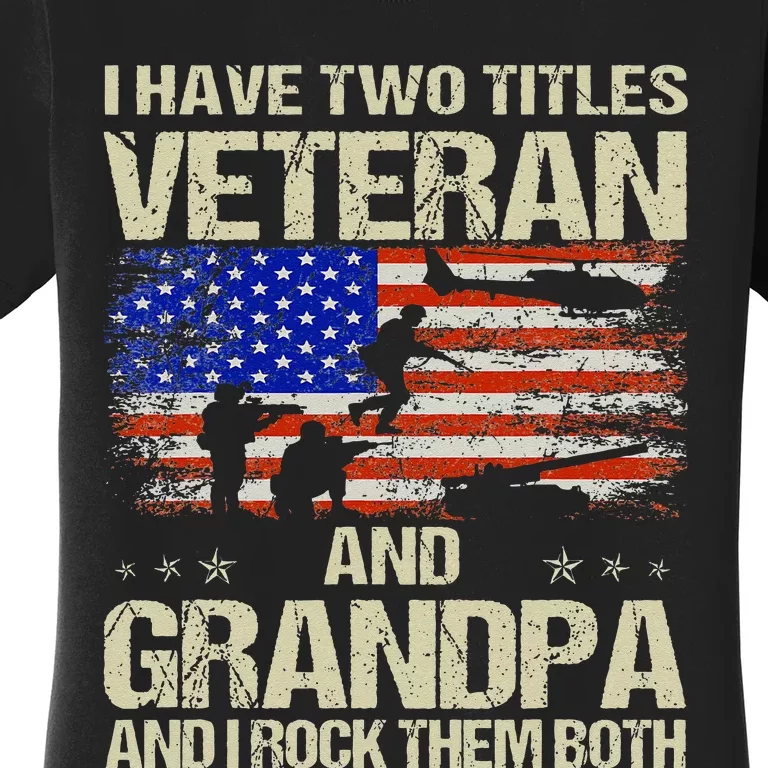 I Have Two Titles Veteran And Grandpa Retro Fathers Day Women's T-Shirt