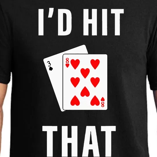 Id Hit That Funny BlackJack Gambling Tee Pajama Set