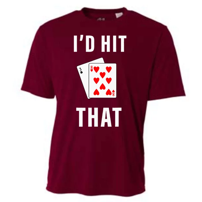 Id Hit That Funny BlackJack Gambling Tee Cooling Performance Crew T-Shirt