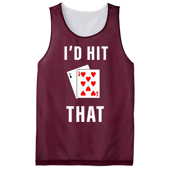 Id Hit That Funny BlackJack Gambling Tee Mesh Reversible Basketball Jersey Tank