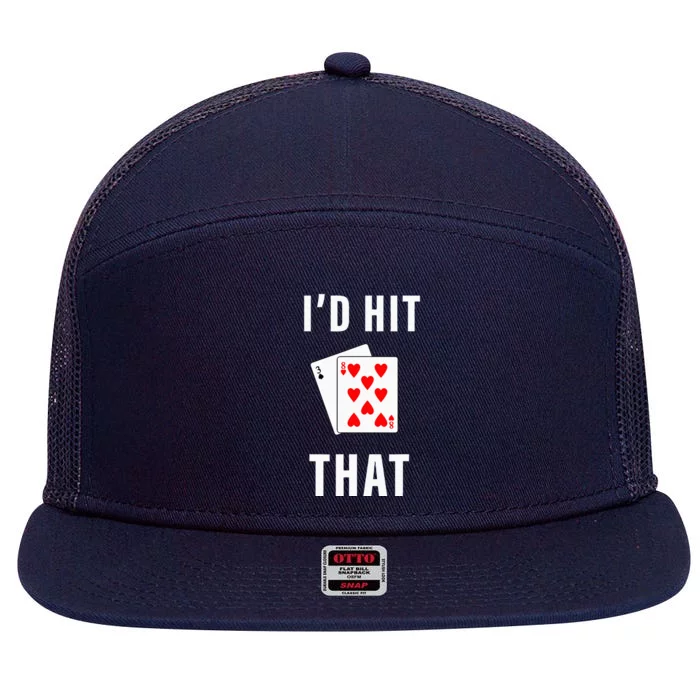 Id Hit That Funny BlackJack Gambling Tee 7 Panel Mesh Trucker Snapback Hat