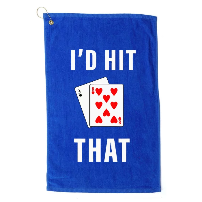 Id Hit That Funny BlackJack Gambling Tee Platinum Collection Golf Towel