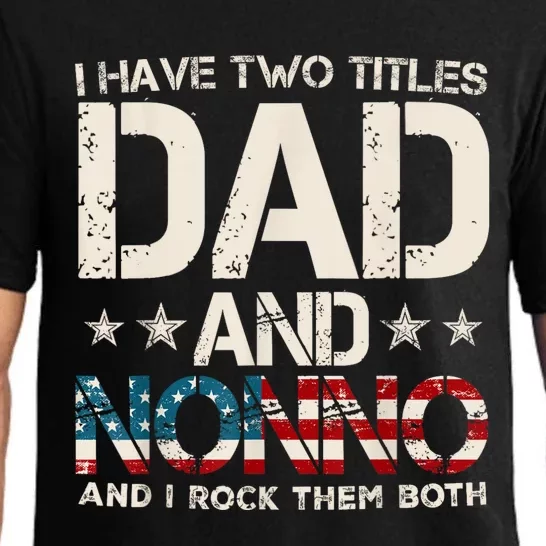 I Have Two Titles Dad And Nonno Us Flag FatherS Day Pajama Set