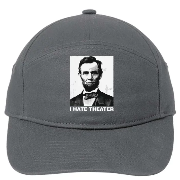 I Hate Theater Abraham Abe Lincoln Funny President Meme 7-Panel Snapback Hat