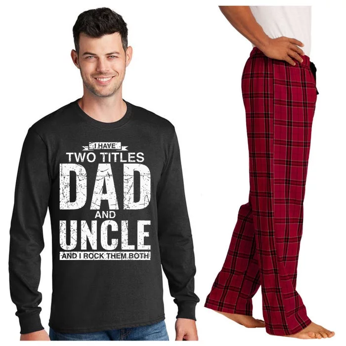 I Have Two Titles Dad And Uncle Father's Day Long Sleeve Pajama Set