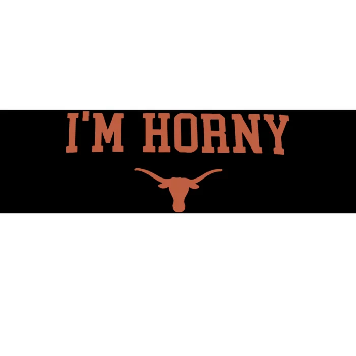 I’m Horny Texas Bumper Sticker