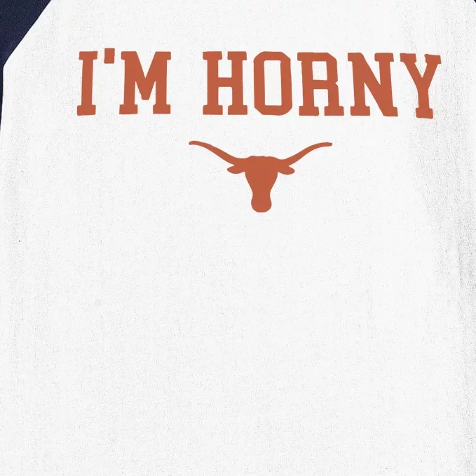 I’m Horny Texas Baseball Sleeve Shirt