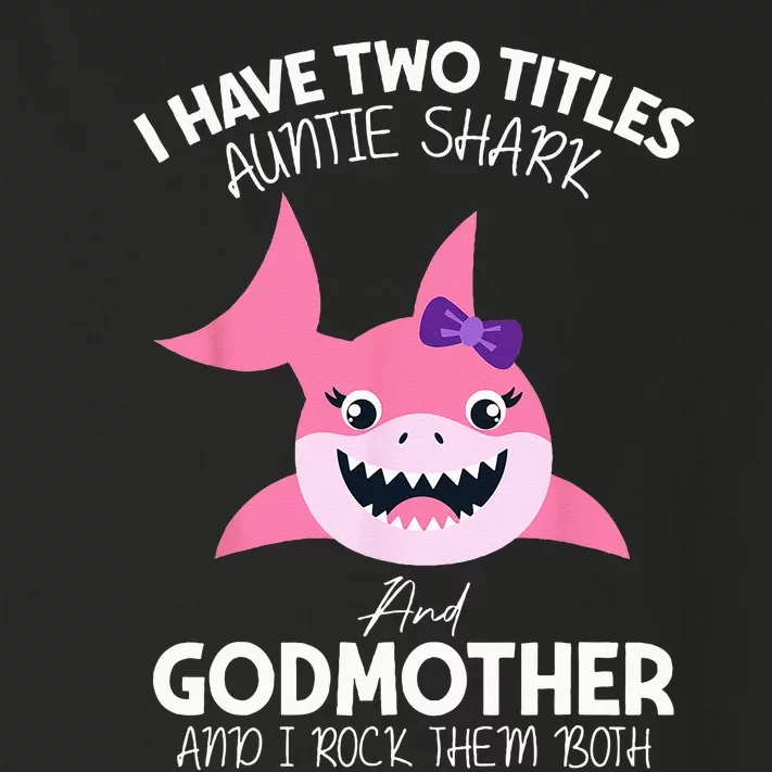 I Have Two Title Auntie Shark And Godmother I Rock Them Both Toddler Long Sleeve Shirt