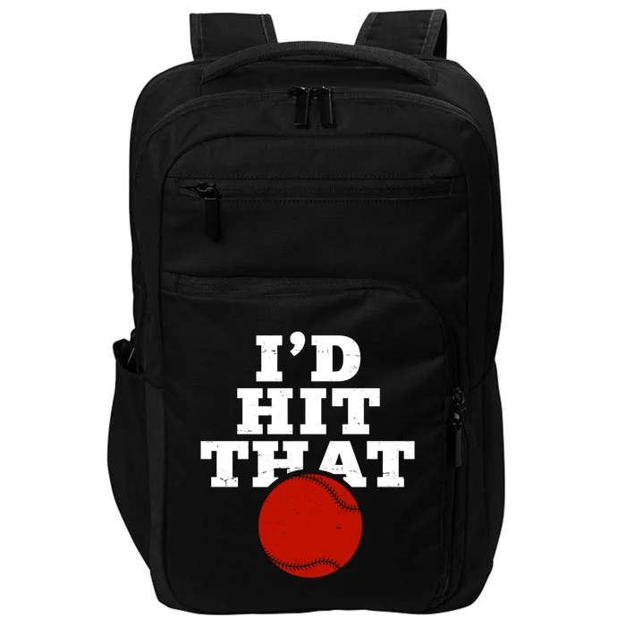 I'd Hit That Baseball Lover Funny Impact Tech Backpack