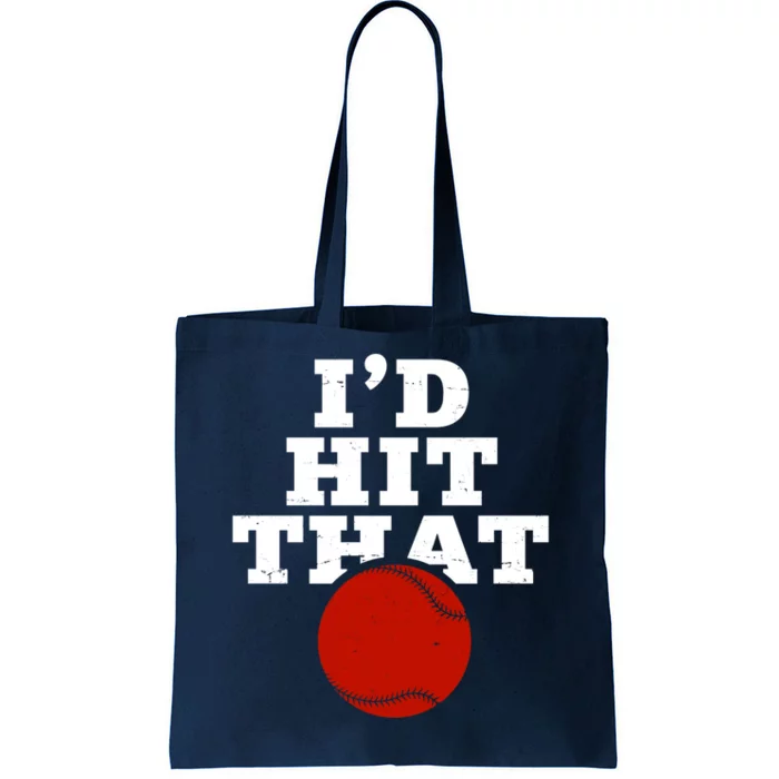 I'd Hit That Baseball Lover Funny Tote Bag