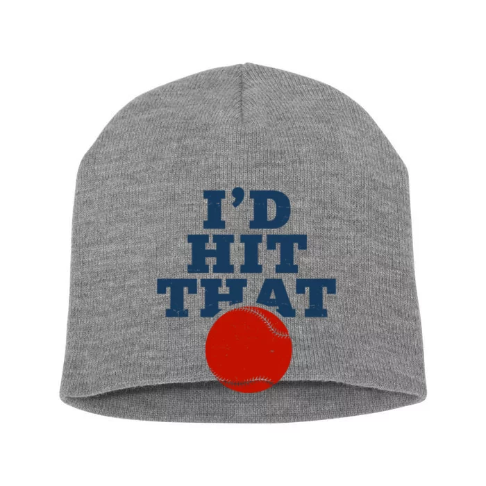 I'd Hit That Baseball Lover Funny Short Acrylic Beanie