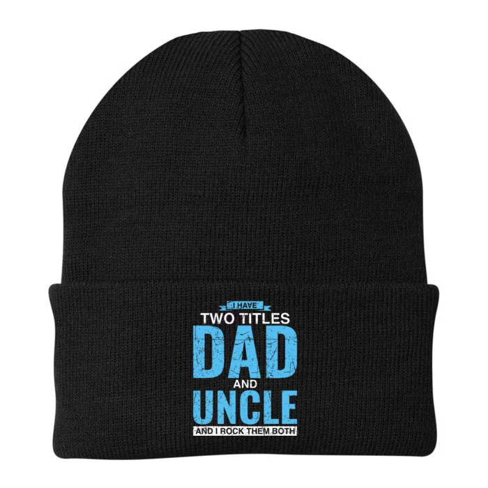 I Have Two Titles Dad And Uncle Father's Day Uncle Knit Cap Winter Beanie