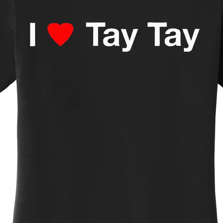 I Heart Tay Tay Women's T-Shirt