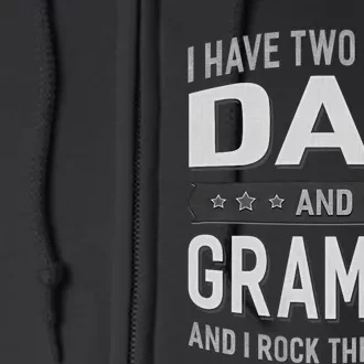 I Have Two Titles Dad & Grampa Full Zip Hoodie