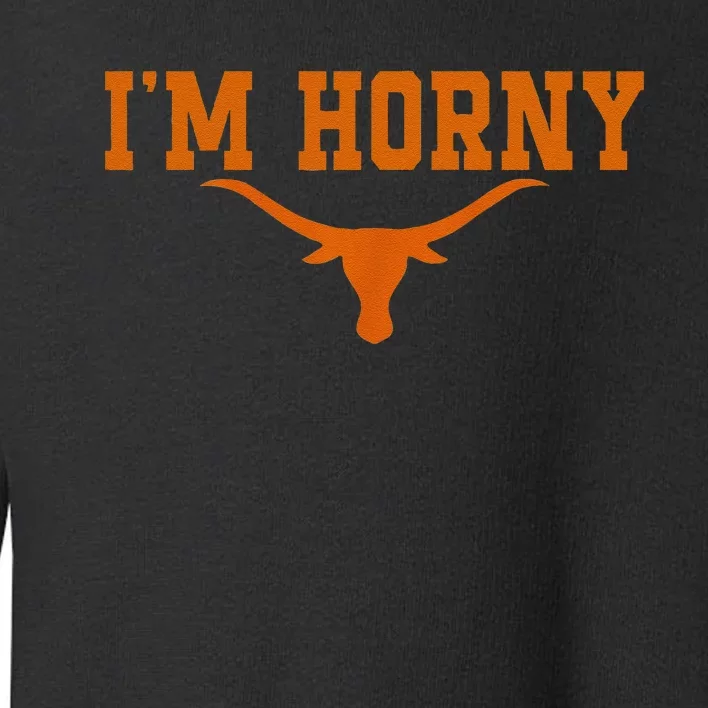 I’M Horny Texaslonghorns Austin Pride Bull American Toddler Sweatshirt