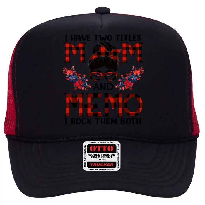 I Have Two Titles Mom And Memo Red Buffalo Mothers Day Gift High Crown Mesh Trucker Hat