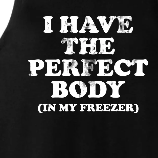 I Have The Perfect Body In My Freezer Funny Ladies Tri-Blend Wicking Tank