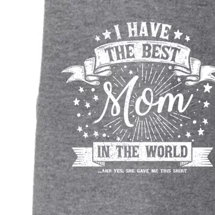 I Have The Best Mom In The World Gift Doggie 3-End Fleece Hoodie