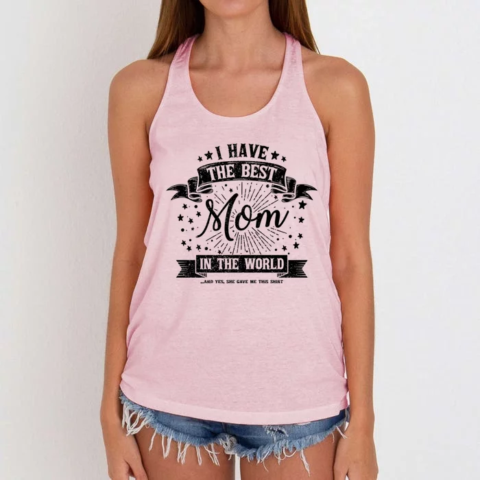 I Have The Best Mom In The World Gift Women's Knotted Racerback Tank