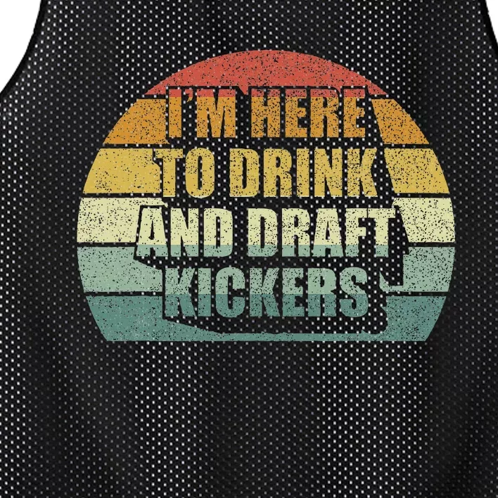 IM Here To Drink And Draft Kickers Funny Fantasy Football Mesh Reversible Basketball Jersey Tank