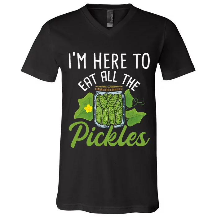 IM Here To Eat All The Pickles Pickle Cucumber Vegetarian V-Neck T-Shirt