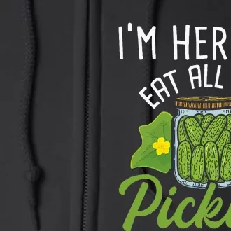 IM Here To Eat All The Pickles Pickle Cucumber Vegetarian Full Zip Hoodie