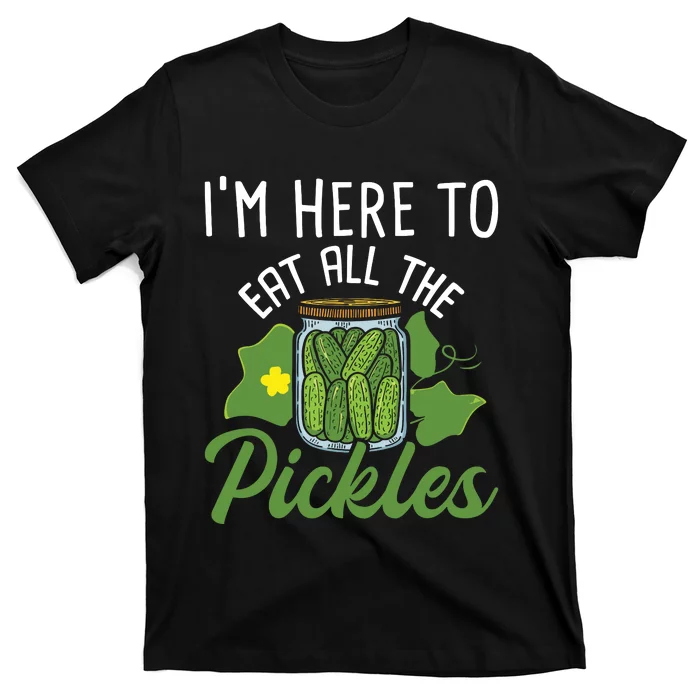 Im Here To Eat All The Pickles Pickle Cucumber Vegetarian T-Shirt