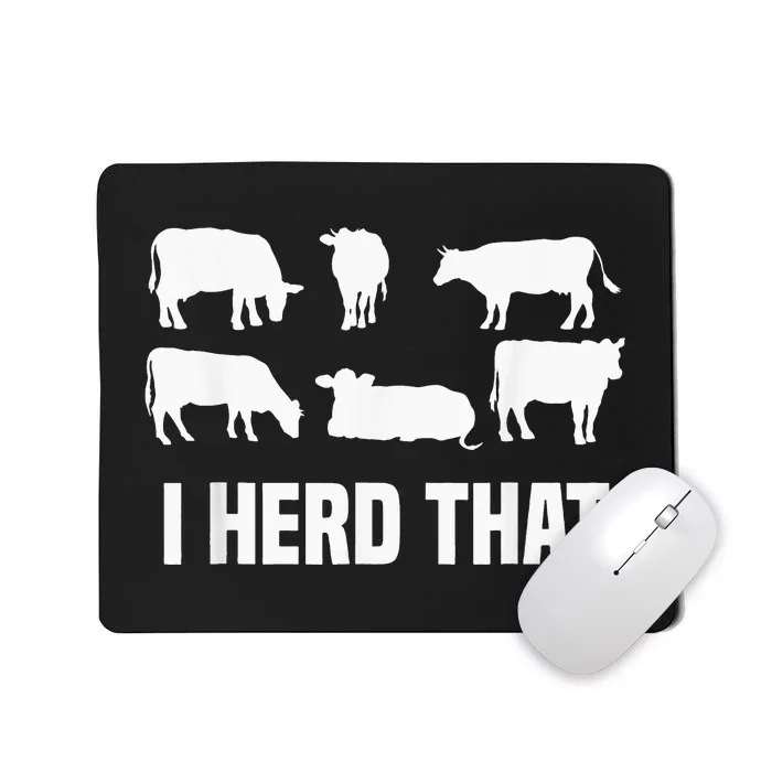 I Herd That I Animal Farm Cow Dairy Funny Mousepad