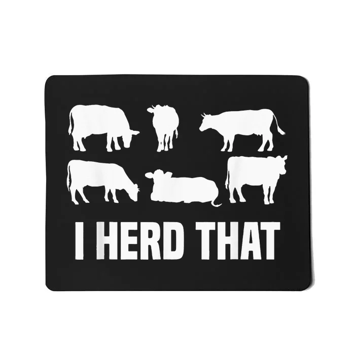 I Herd That I Animal Farm Cow Dairy Funny Mousepad