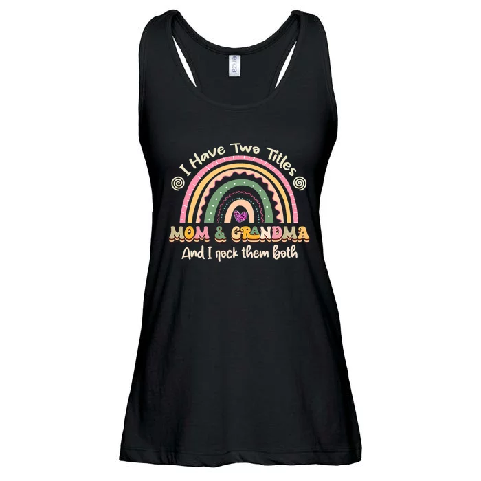 I Have Two Titles Mom And Grandma Rainbow Mothers Day Ladies Essential Flowy Tank