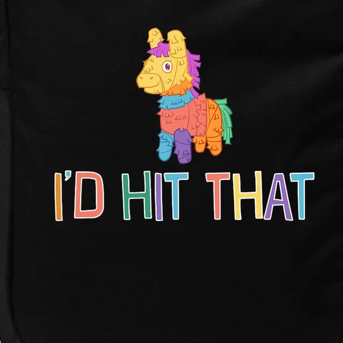 I'd Hit That Pinata Funny Impact Tech Backpack