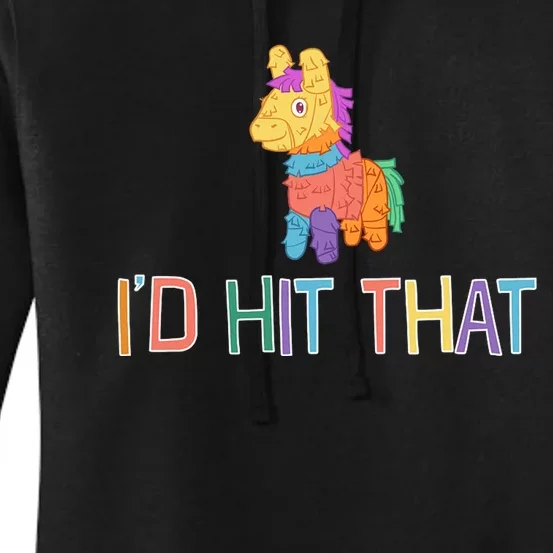 I'd Hit That Pinata Funny Women's Pullover Hoodie