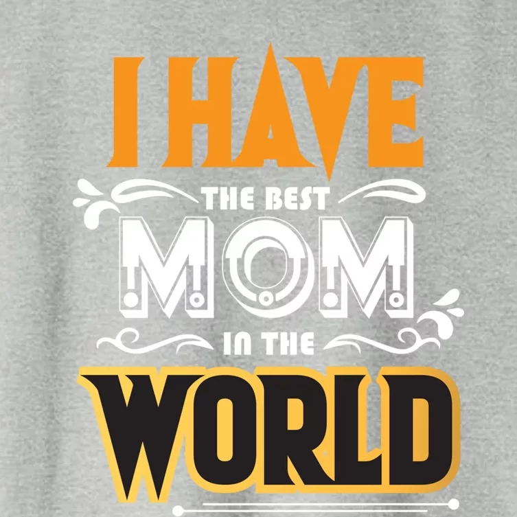 I Have The Best Mom In The World Gift Women's Crop Top Tee