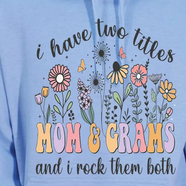 I Have Two Titles Mom And Grams And I Rock Them Both Flowers Unisex Surf Hoodie