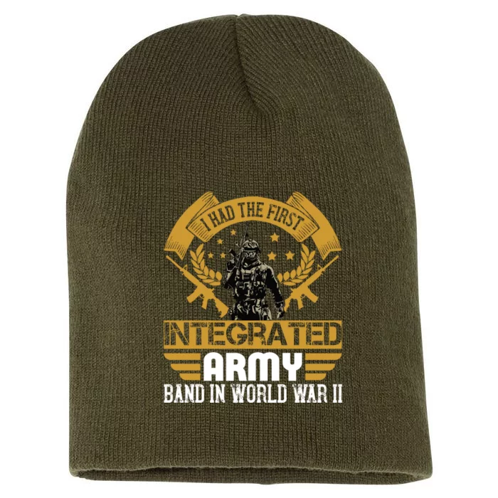 I Had The First Integrated Army Band In World War II Short Acrylic Beanie