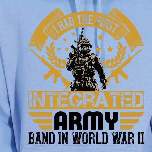 I Had The First Integrated Army Band In World War II Unisex Surf Hoodie