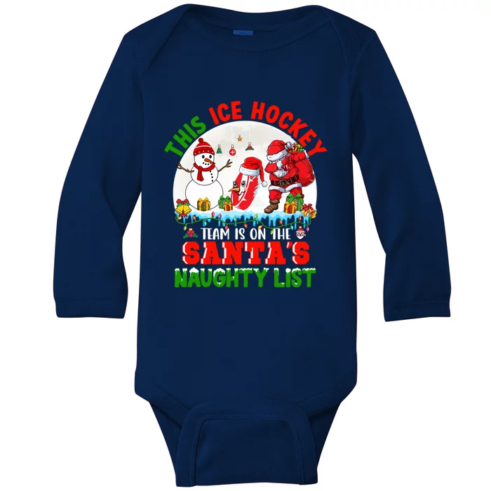 Ice Hockey Team Is On The SantaS Naughty List Funny Player Gift Baby Long Sleeve Bodysuit