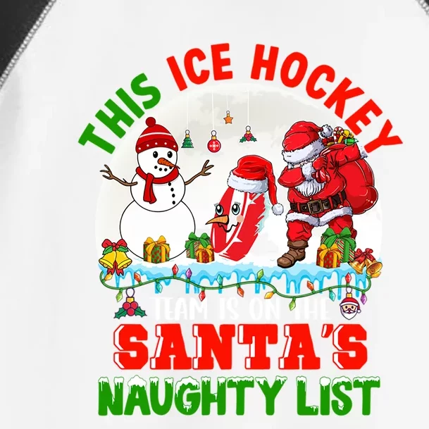 Ice Hockey Team Is On The SantaS Naughty List Funny Player Gift Toddler Fine Jersey T-Shirt