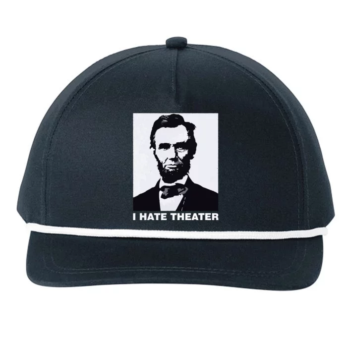 I Hate Theater Abraham Abe Lincoln Funny President Meme Snapback Five-Panel Rope Hat