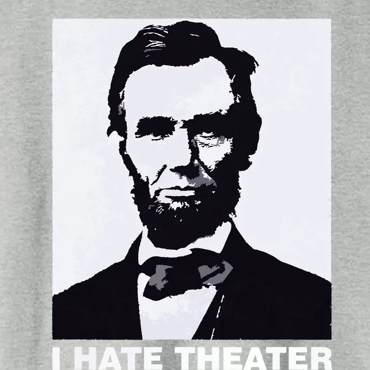 I Hate Theater Abraham Abe Lincoln Funny President Meme Women's Crop Top Tee