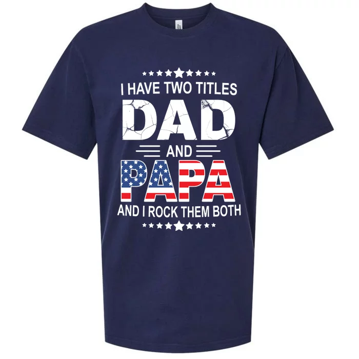 I Have Two Titles Dad And Papa Rock Them Both USA Sueded Cloud Jersey T-Shirt