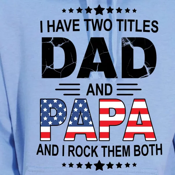 I Have Two Titles Dad And Papa Rock Them Both USA Unisex Surf Hoodie