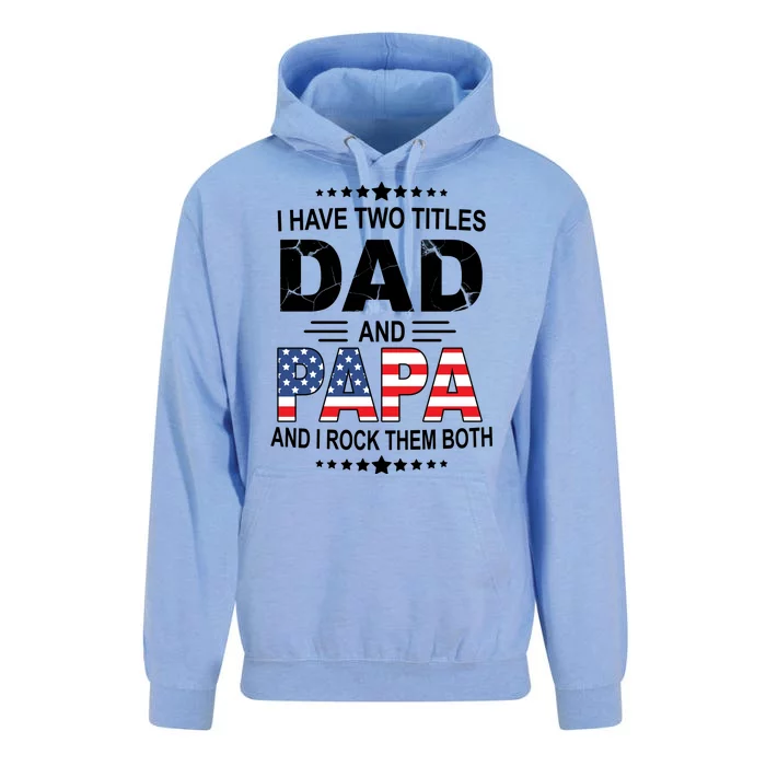 I Have Two Titles Dad And Papa Rock Them Both USA Unisex Surf Hoodie