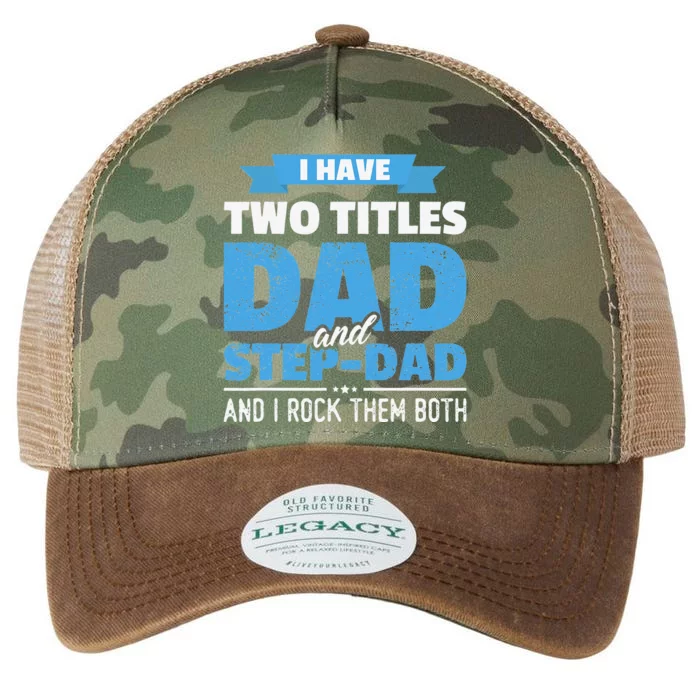 I Have Two Titles Dad And StepDad Gift Funny Fathers Day Legacy Tie Dye Trucker Hat