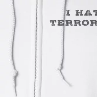 I Hate Terrorists Full Zip Hoodie